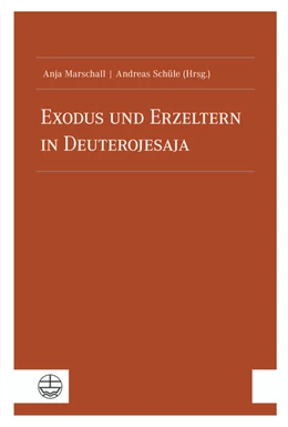 Abbildung von Marschall / Schüle | Exodus und Erzeltern in Deuterojesaja | 1. Auflage | 2023 | beck-shop.de