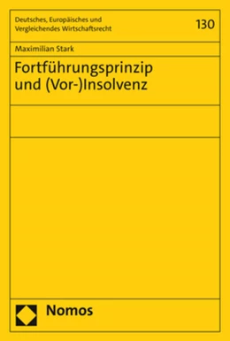 Abbildung von Stark | Fortführungsprinzip und (Vor-)Insolvenz | 1. Auflage | 2022 | 130 | beck-shop.de