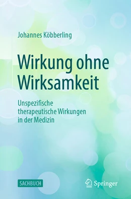 Abbildung von Köbberling | Wirkung ohne Wirksamkeit | 1. Auflage | 2022 | beck-shop.de