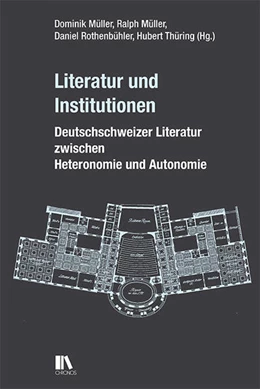 Abbildung von Müller / Rothenbühler | Literatur und Institutionen | 1. Auflage | 2023 | beck-shop.de