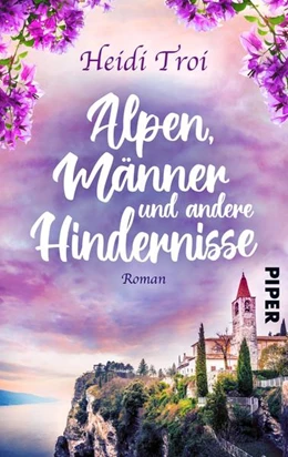 Abbildung von Troi | Alpen, Männer und andere Hindernisse | 1. Auflage | 2022 | beck-shop.de