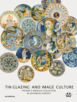 Abbildung von Wilson / Franz | Tin-Glaze and Image Culture | 1. Auflage | 2022 | beck-shop.de