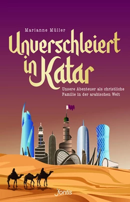 Abbildung von Müller | Unverschleiert in Katar | 1. Auflage | 2022 | beck-shop.de