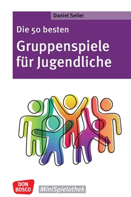 Abbildung von Seiler | Die 50 besten Gruppenspiele für Jugendliche | 1. Auflage | 2022 | beck-shop.de