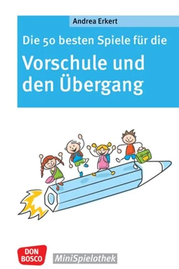 Abbildung von Erkert | Die 50 besten Spiele für die Vorschule und den Übergang | 1. Auflage | 2022 | beck-shop.de