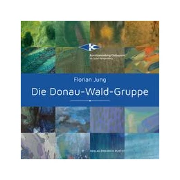Abbildung von Jung | Die Donau-Wald-Gruppe | 1. Auflage | 2022 | beck-shop.de