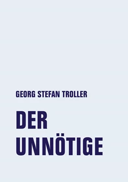 Abbildung von Troller | Der Unnötige | 1. Auflage | 2022 | beck-shop.de