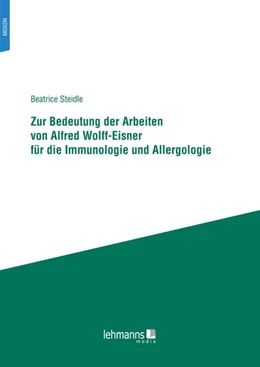 Abbildung von Steidle | Zur Bedeutung der Arbeiten von Alfred Wolff-Eisner für die Immunologie und Allergologie | 1. Auflage | 2022 | beck-shop.de