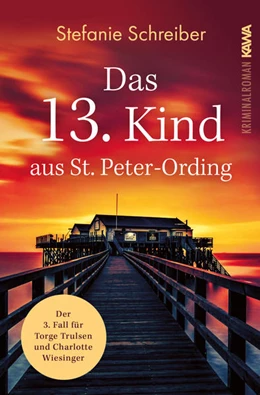 Abbildung von Schreiber / Kampenwand Verlag | Das 13. Kind aus St. Peter-Ording | 1. Auflage | 2022 | beck-shop.de