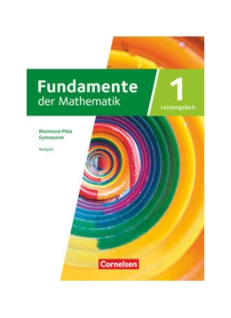 Abbildung von Fundamente der Mathematik 11-13. Jahrgangstufe. Leistungsfach Band 01 - Rheinland-Pfalz - Schülerbuch | 1. Auflage | 2023 | beck-shop.de