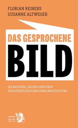 Abbildung von Altweger / Reiners | Das gesprochene Bild | 1. Auflage | 2022 | beck-shop.de