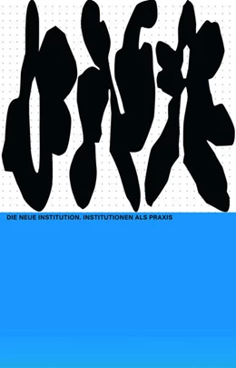 Abbildung von Scherer | The New Institution. Institutions as Practice | 1. Auflage | 2023 | beck-shop.de