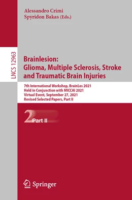 Abbildung von Crimi / Bakas | Brainlesion: Glioma, Multiple Sclerosis, Stroke and Traumatic Brain Injuries | 1. Auflage | 2022 | beck-shop.de
