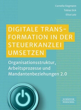 Abbildung von Siegmann / Sick | Digitale Transformation in der Steuerkanzlei umsetzen | 1. Auflage | 2023 | beck-shop.de