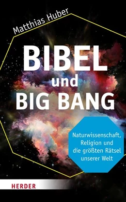 Abbildung von Huber | Bibel und Big Bang | 1. Auflage | 2022 | beck-shop.de