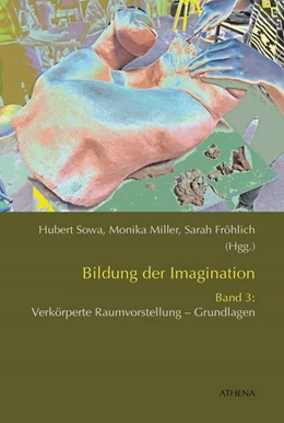 Abbildung von Fröhlich / Sowa | Bildung der Imagination (Band 3) | 1. Auflage | 2017 | beck-shop.de