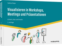 Abbildung von Peipe | Visualisieren in Workshops, Meetings und Präsentationen | 2. Auflage | 2022 | beck-shop.de