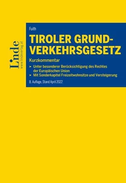 Abbildung von Fuith | Tiroler Grundverkehrsgesetz | 8. Auflage | 2022 | beck-shop.de