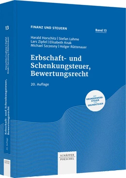 Abbildung von Horschitz / Lahme | Erbschaft- und Schenkungsteuer, Bewertungsrecht | 20. Auflage | 2026 | Band 13 | beck-shop.de