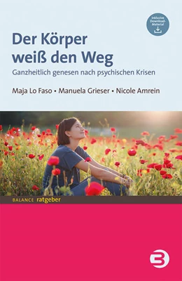 Abbildung von Lo Faso / Amrein | Der Körper weiß den Weg | 1. Auflage | 2023 | beck-shop.de