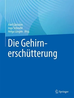 Abbildung von Gänsslen / Schmehl | Die Gehirnerschütterung | 1. Auflage | 2023 | beck-shop.de