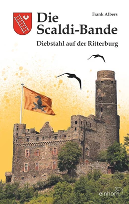 Abbildung von Albers | Die Scaldi-Bande - Diebstahl auf der Ritterburg | 1. Auflage | 2022 | beck-shop.de