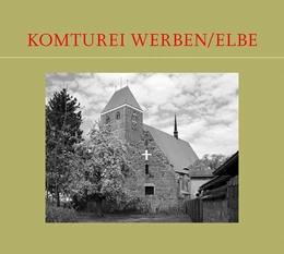 Abbildung von Zeilinger | Komturei Werben/Elbe | 1. Auflage | 2022 | beck-shop.de