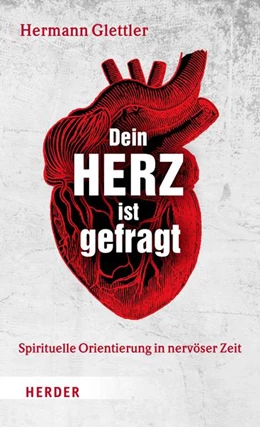 Abbildung von Glettler | Dein Herz ist gefragt | 1. Auflage | 2022 | beck-shop.de