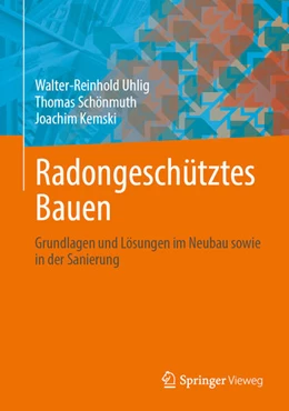 Abbildung von Uhlig / Schönmuth | Radongeschütztes Bauen | 1. Auflage | 2025 | beck-shop.de