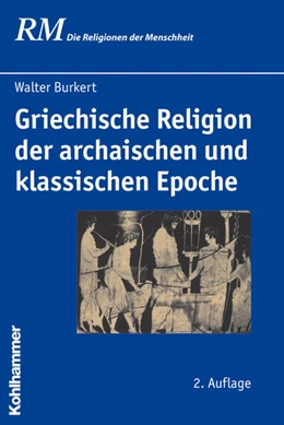 Abbildung von Burkert | Griechische Religion der archaischen und klassischen Epoche | 2. Auflage | 2010 | beck-shop.de