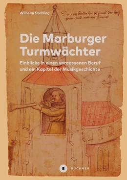 Abbildung von Stehling | Die Marburger Turmwächter | 1. Auflage | 2022 | beck-shop.de