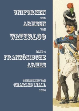 Abbildung von Stein / Gärtner | Uniformen der Armeen von Waterloo | 1. Auflage | 2022 | beck-shop.de