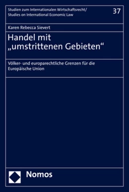 Abbildung von Sievert | Handel mit „umstrittenen Gebieten“ | 1. Auflage | 2022 | beck-shop.de