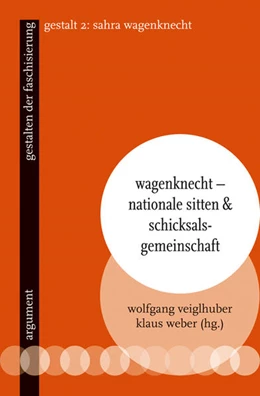 Abbildung von Weber / Veiglhuber | Wagenknecht - Nationale Sitten und Schicksalsgemeinschaft | 1. Auflage | 2022 | beck-shop.de