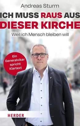 Abbildung von Sturm | Ich muss raus aus dieser Kirche | 1. Auflage | 2022 | beck-shop.de
