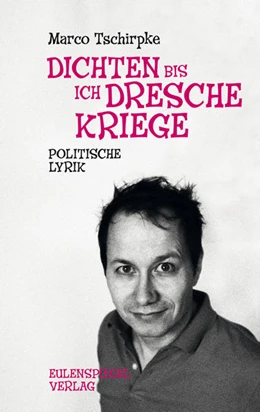 Abbildung von Tschirpke | Dichten, bis ich Dresche kriege | 1. Auflage | 2022 | beck-shop.de