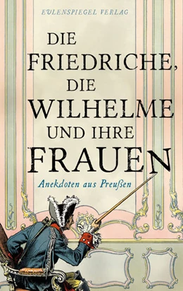 Abbildung von Drachenberg | Die Friedriche, die Wilhelme und ihre Frauen | 1. Auflage | 2025 | beck-shop.de