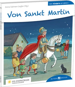 Abbildung von Salmen-Legler | Von Sankt Martin den Kindern erzählt | 1. Auflage | 2022 | beck-shop.de