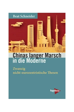 Abbildung von Schneider | Chinas langer Marsch in die Moderne | 1. Auflage | 2022 | beck-shop.de