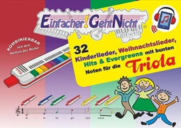 Abbildung von Leuchtner / Waizmann | Einfacher!-Geht-Nicht: 32 Kinderlieder, Weihnachtslieder, Hits & Evergreens mit bunten Noten für die Triola (+Play-Along-Streaming) | 1. Auflage | 2022 | beck-shop.de