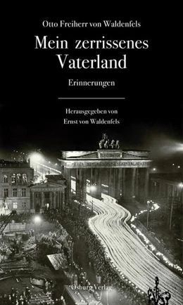 Abbildung von Freiherr von Waldenfels / Waldenfels | Mein zerrissenes Vaterland | 1. Auflage | 2022 | beck-shop.de
