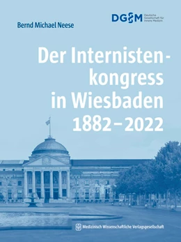 Abbildung von Neese | Der Internistenkongress in Wiesbaden 1882–2022 | 1. Auflage | 2022 | beck-shop.de