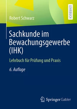 Abbildung von Schwarz | Sachkunde im Bewachungsgewerbe (IHK) | 6. Auflage | 2023 | beck-shop.de