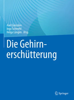 Abbildung von Gänsslen / Schmehl | Die Gehirnerschütterung | 1. Auflage | 2023 | beck-shop.de
