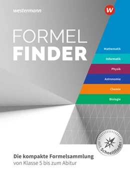 Abbildung von Körner / Asselborn | Formelfinder Mathematik / Informatik / Physik / Astronomie/ Chemie / Biologie. Ausgabe für die Sekundarstufe I und II an Gymnasien | 1. Auflage | 2022 | beck-shop.de