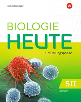 Abbildung von Biologie heute SII. Einführungsphase: Lösungen. Für Niedersachsen | 1. Auflage | 2022 | beck-shop.de