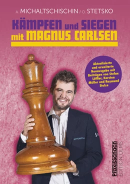 Abbildung von Michaltschischin / Stetsko | Kämpfen und Siegen mit Magnus Carlsen | 1. Auflage | 2022 | beck-shop.de