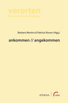 Abbildung von Mertins / Ronan | ankommen // angekommen | 1. Auflage | 2022 | beck-shop.de