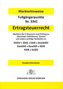 Abbildung von Glaubitz / Dürckheim | ERTRAGSTEUERRECHT Dürckheim-Markierhinweise/Fußgängerpunkte für das Steuerberaterexamen, Dürckheim'sche Markierhinweise | 8. Auflage | 2022 | beck-shop.de