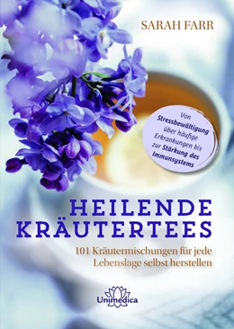 Abbildung von Farr | Heilende Kräutertees | 1. Auflage | 2022 | beck-shop.de